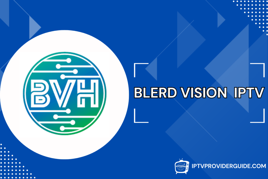 BLERD VISION IPTV