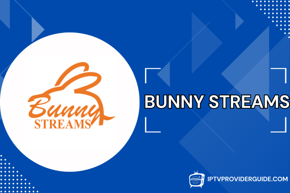 Bunny Streams IPTV