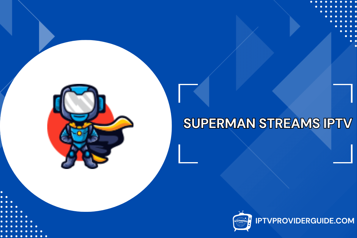 Superman Streams IPTV 1