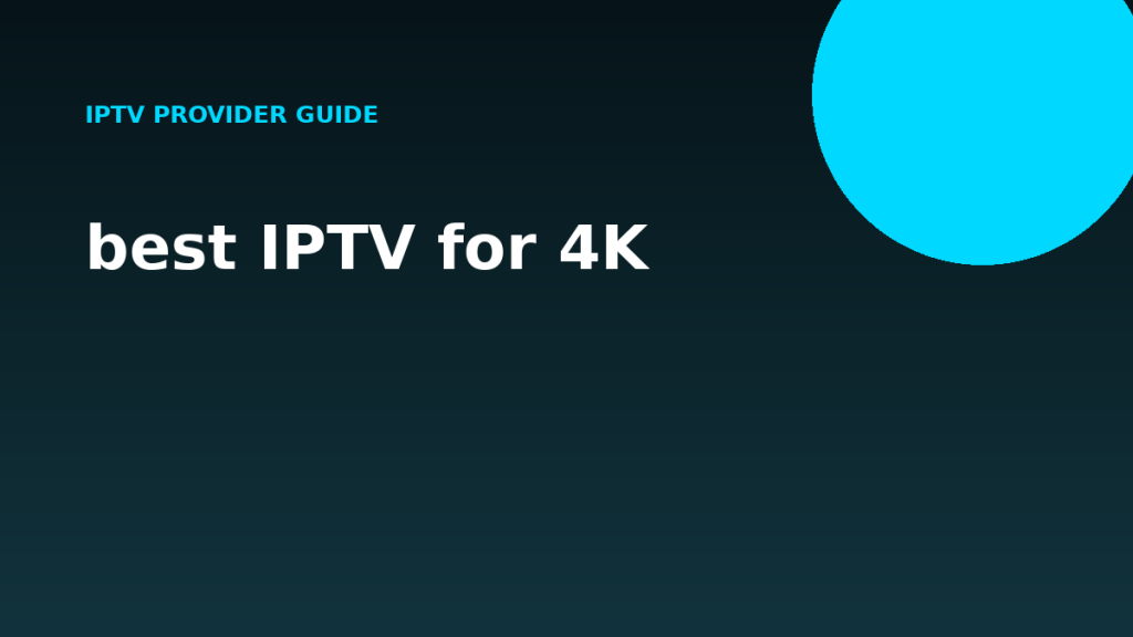 best IPTV for 4K