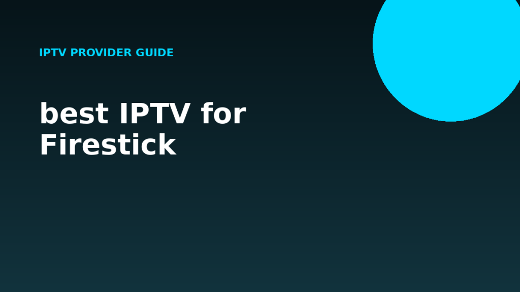best IPTV for Firestick